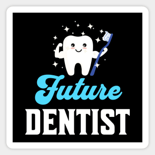 Future dentist Magnet